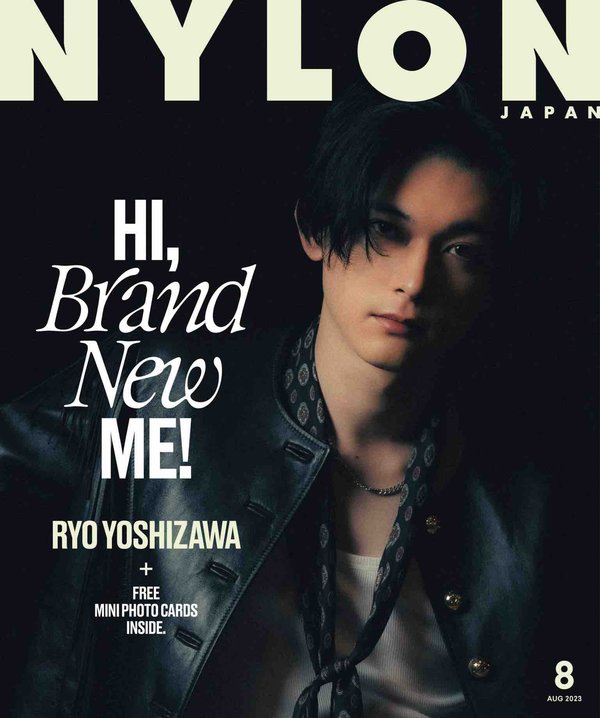 NYLON杂志《NYLON JAPAN(ナイロン ジャパン) 2023年 8月号 【表紙 / guys表紙：吉沢亮】》高清全本下载